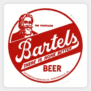 Retro Beer - Bartels Brewing Company, Edwardsville, PA 1889 Sticker